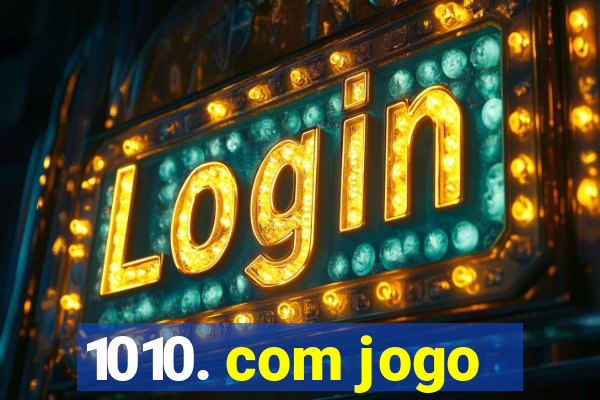 1010. com jogo